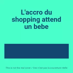 Couverture du produit · L'accro du shopping attend un bebe