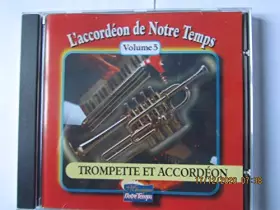 Couverture du produit · L'ACCORDEON DE NOTRE TEMPS - VOL 5 - TROMPETTE ET ACCORDEON