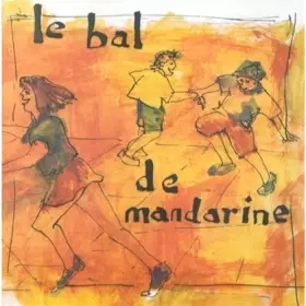 Couverture du produit · Le Bal de Mandarine