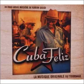 Couverture du produit · Cuba Feliz - La Musique Originale Du Tournage