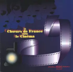 Couverture du produit · Les Choeurs De France Chantent Le Cinéma