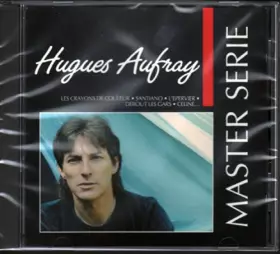 Couverture du produit · Master Serie : Hugues Aufray - Edition remasterisée avec livret