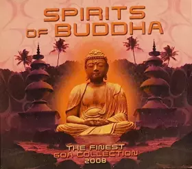 Couverture du produit · Spirits Of Buddha - The Finest Goa Collection 2008