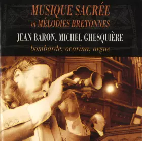 Couverture du produit · Musique Sacrée Et Mélodies Bretonnes / Sacred Music And Breton Airs