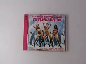 Couverture du produit · Fetenkult 98-Vol.3 Die Volle P [Import]
