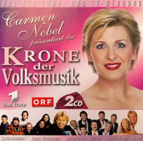 Couverture du produit · Carmen Nebel Präsentiert: Die Krone Der Volksmusik