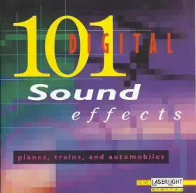 Couverture du produit · 101 Digital Sound Effects - Planes, Trains And Automobiles