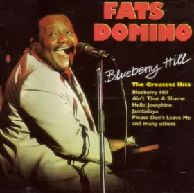 Couverture du produit · Fats Domino Blueberry Hill The Greatest Hits