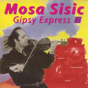Couverture du produit · Mosa Sisic - Gipsy Express