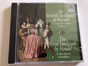 Couverture du produit · Haendel : Grande Sarabande et autres chefs d'oeuvres