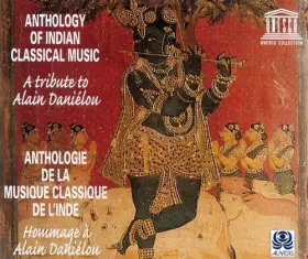 Couverture du produit · Anthology Of Indian Classical Music  Anthologie De La Musique Classique De L'Inde (A Tribute To Alain Daniélou  Hommage À Alain