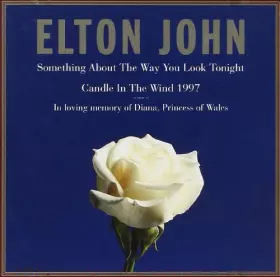 Couverture du produit · Something about the way you look tonight / Candle in the wind