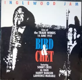 Couverture du produit · Bird & Chet - Inglewood Jam (Live At The Trade Winds, June 16, 1952)