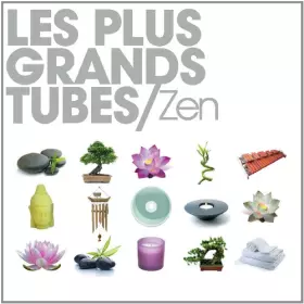 Couverture du produit · Les Plus Grands Tubes Zen