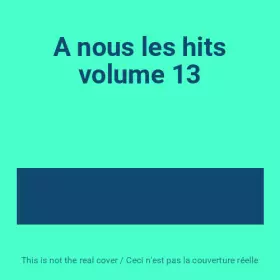 Couverture du produit · A nous les hits volume 13