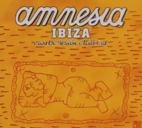 Couverture du produit · Amnesia Ibiza Cuarta Sesion Chill Out