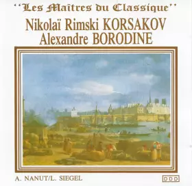 Couverture du produit · "Les Maîtres Du Classique" : Nikolai Rimsky-Korsakov, Alexandre Borodine
