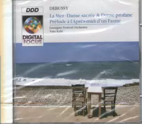 Couverture du produit · La Mer - Danse Sacrée & Danse Profane - Prelude à L'Après-midi D'un Faune