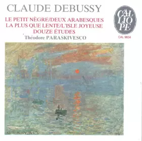 Couverture du produit · Le Petit Nègre / Deux Arabesques / La Plus Que Lente / L'Isle Joyeuse / 12 Etudes