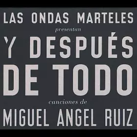 Couverture du produit · Y Despues De Todo - canciones de Miguel Angel Ruiz