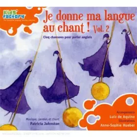 Couverture du produit · Chansons Pour Parler Anglais : Je Donne Ma Langue Au Chant ! /Vol.2 by Patricia Johnston