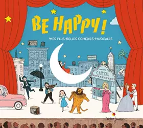 Couverture du produit · Be Happy! Mes plus belles comédies musicales (CD)