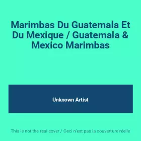 Couverture du produit · Marimbas Du Guatemala Et Du Mexique / Guatemala & Mexico Marimbas