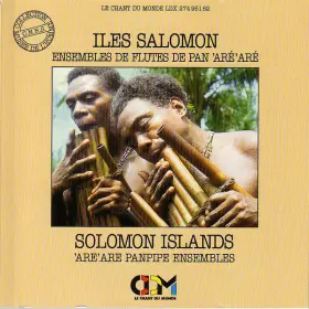 Couverture du produit · Iles Salomon: Ensembles De Flutes De Pan 'Aré'aré  Salomon Islands - 'Are'are Panpipe Ensembles