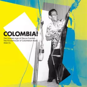 Couverture du produit · Colombia! (The Golden Age of Discos Fuentes - The Powerhouse of Colombian Music 1960-76)