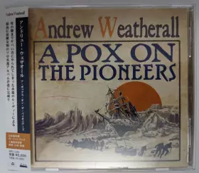 Couverture du produit · A Pox On The Pioneers