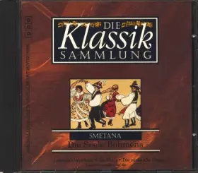 Couverture du produit · Die Klassik Sammlung 27 - Smetana - Die Seele Böhmens - unbekannt
