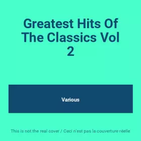 Couverture du produit · Greatest Hits Of The Classics Vol 2