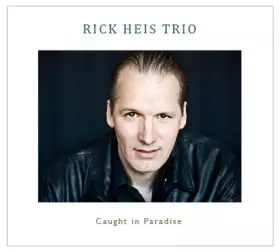 Couverture du produit · Rick Heis Trio - Caught in Paradise SACD/CD
