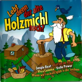 Couverture du produit · Lebt Denn Der Alte Holzmichl Noch?