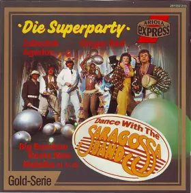 Couverture du produit · Die Superparty - Dance With The Saragossa Band
