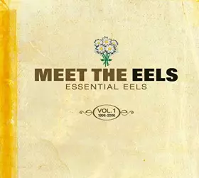 Couverture du produit · Meet The EELS: Essential EELS 1996-2006 (Vol. 1)