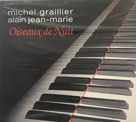 Couverture du produit · Oiseaux De Nuit :Michel Graillier & Jean-marie -CD