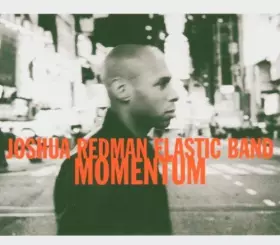 Couverture du produit · Momentum by Joshua Redman Elastic Band (2005-06-06)