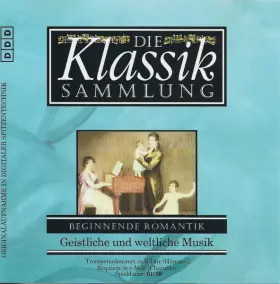 Couverture du produit · Beginnende Romantik - Geistliche Und Weltliche Musik