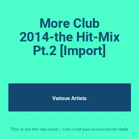 Couverture du produit · More Club 2014-the Hit-Mix Pt.2 [Import]