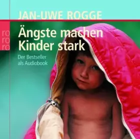 Couverture du produit · Ängste machen Kinder stark (Mit Kindern leben) - Rogge, Jan-Uwe