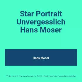 Couverture du produit · Star Portrait Unvergesslich Hans Moser
