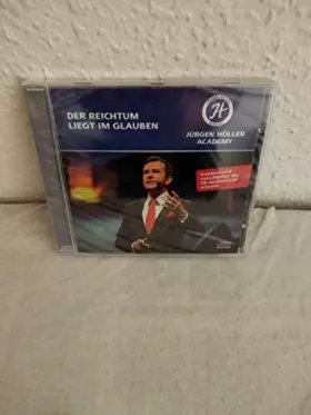 Couverture du produit · Der Reichtum liegt im Glauben - Jürgen Höller Academy
