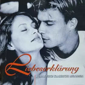 Couverture du produit · Liebeserklärung - Romantisch Klassische Melodien