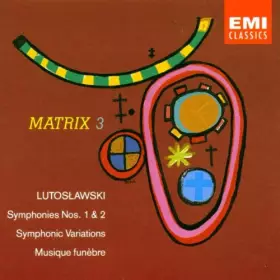 Couverture du produit · Lutoslawski : Symphonies n°1 et n° 2 - Variations symphoniques - Musique funèbre
