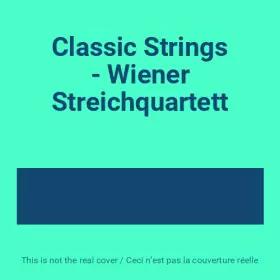 Classic Strings - Wiener Streichquartett