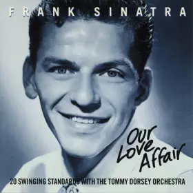 Couverture du produit · Our Love Affair (20 Swinging Standards With The Tommy Dorsey Orchestra)