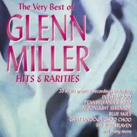 Couverture du produit · The Very Best Of Glenn Miller, Hits And Rarities