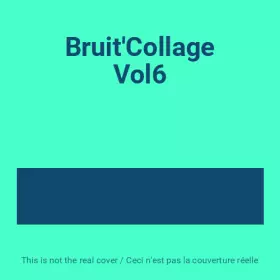 Couverture du produit · Bruit'Collage Vol6