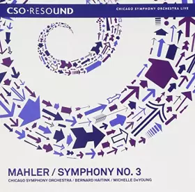Mahler : Symphonie n° 3 - Michelle DeYoung